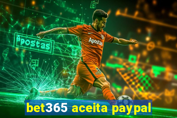 bet365 aceita paypal